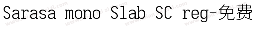 Sarasa mono Slab SC reg字体转换